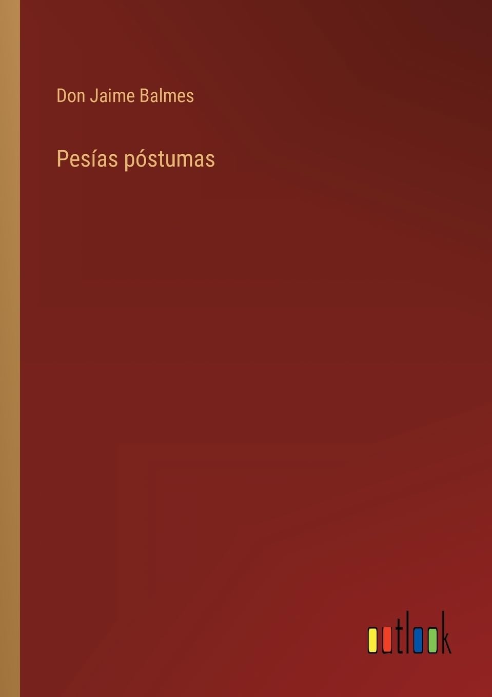 Pesías póstumas (Spanish Edition)