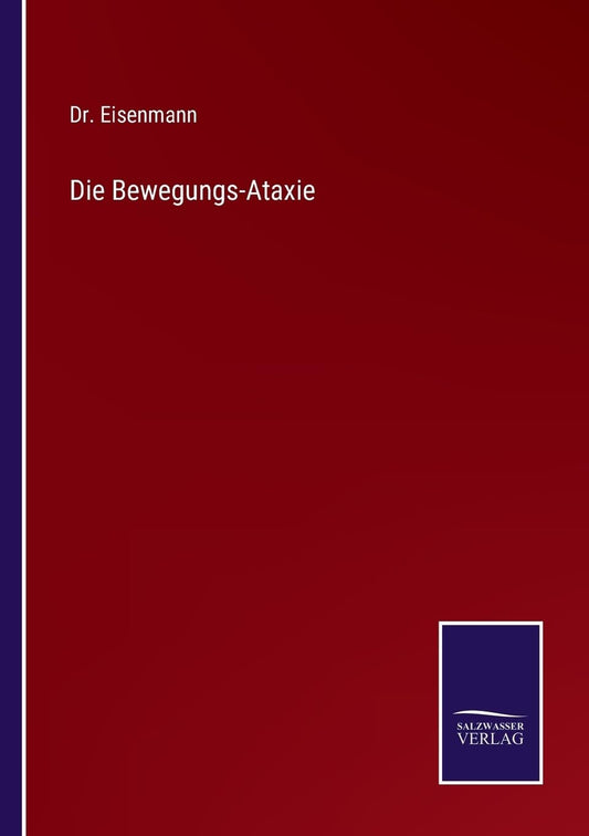 Die Bewegungs-Ataxie (German Edition)