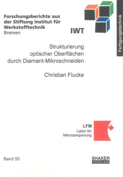 Strukturierung optischer Oberflächen durch Diamant-Mikroschneiden