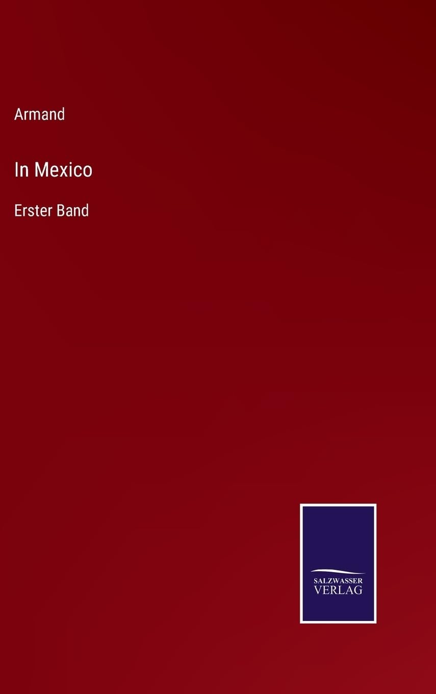 In Mexico: Erster Band (German Edition)