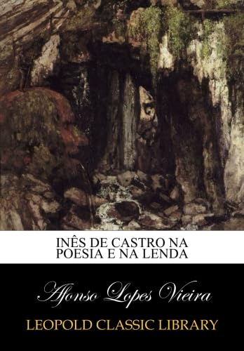 Inês de Castro na poesia e na lenda