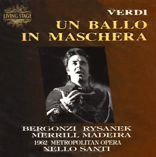 Verdi: Un Ballo in Maschera [New York -- March 17, 1962: Leonie Rysanek, Anneliese Rothenberger, Jean Madeira, Carlo Ber