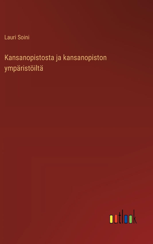 Kansanopistosta ja kansanopiston ympäristöiltä (Finnish Edition)