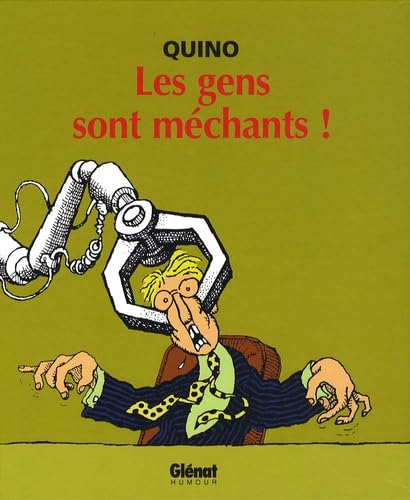 Les gens sont méchants ! (French Edition)