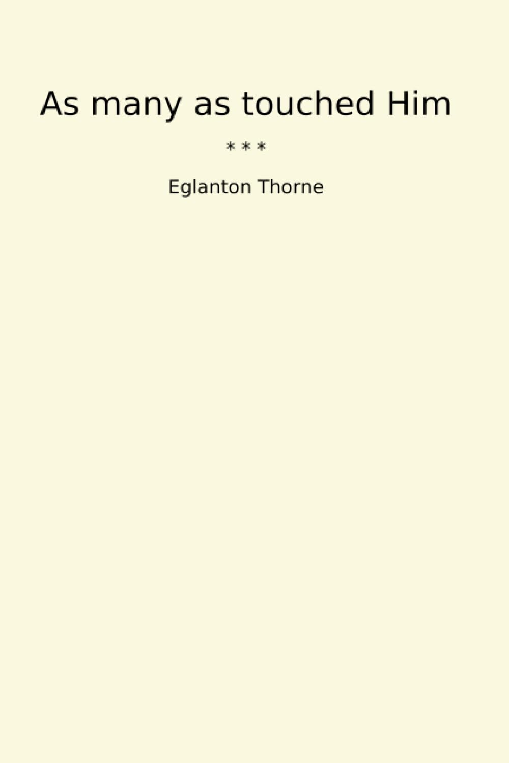 As many as touched Him (Classic Books)