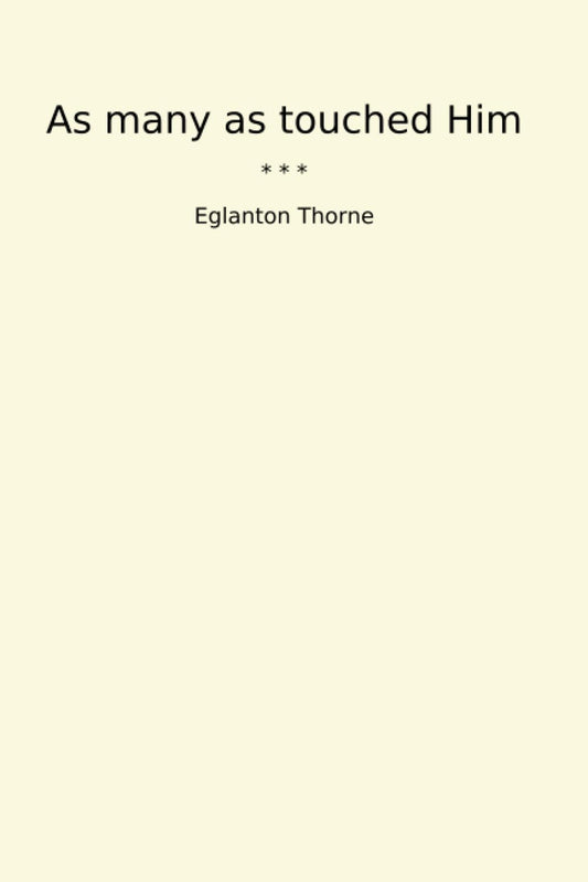 As many as touched Him (Classic Books)
