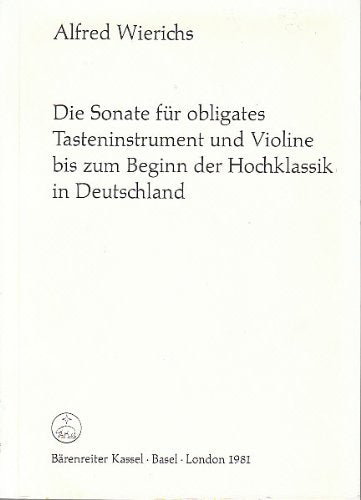 Die Sonate für obligates Tasteninstrument und Violine bis zum Beginn der Hochklassik in Deutschland (German Edition)
