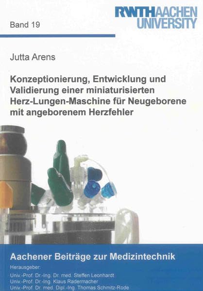 Konzeptionierung, Entwicklung und Validierung einer miniaturisierten Herz-Lungen-Maschine für Neugeborene mit angeborenem Herzfehler