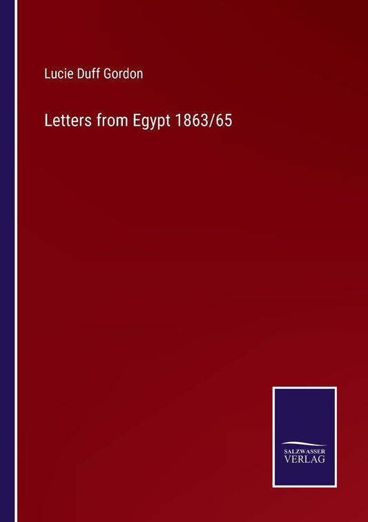 Letters from Egypt 1863/65