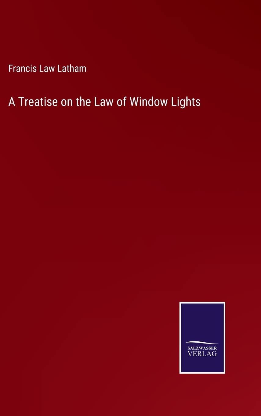 A Treatise on the Law of Window Lights
