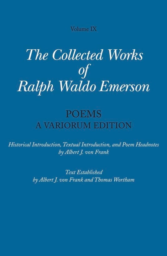 Poems: A Variorum Edition (Volume IX) (Ralph Waldo Emerson)