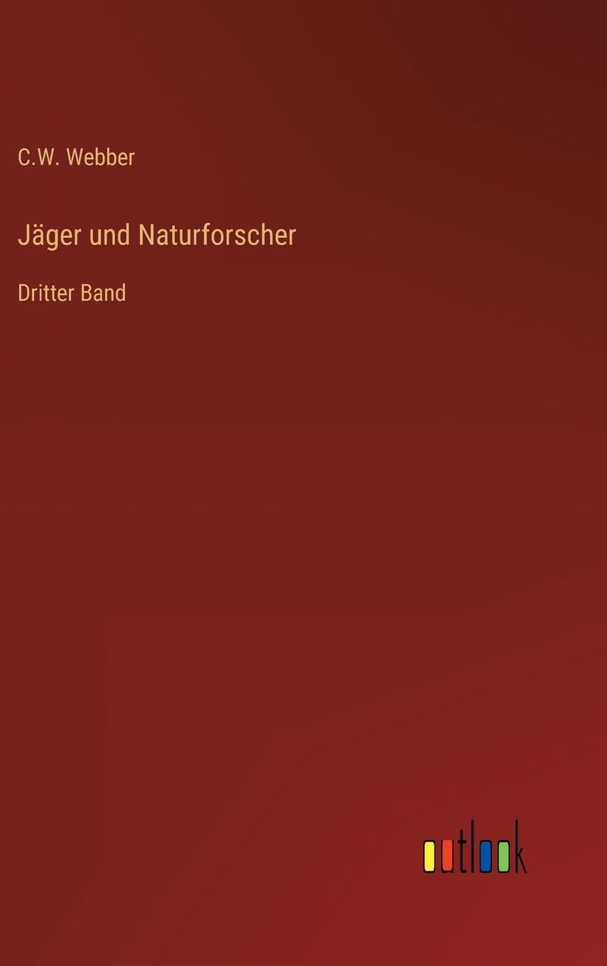Jäger und Naturforscher: Dritter Band (German Edition)
