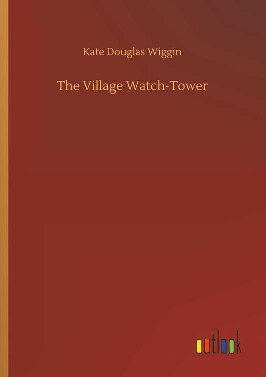 The Village Watch-Tower