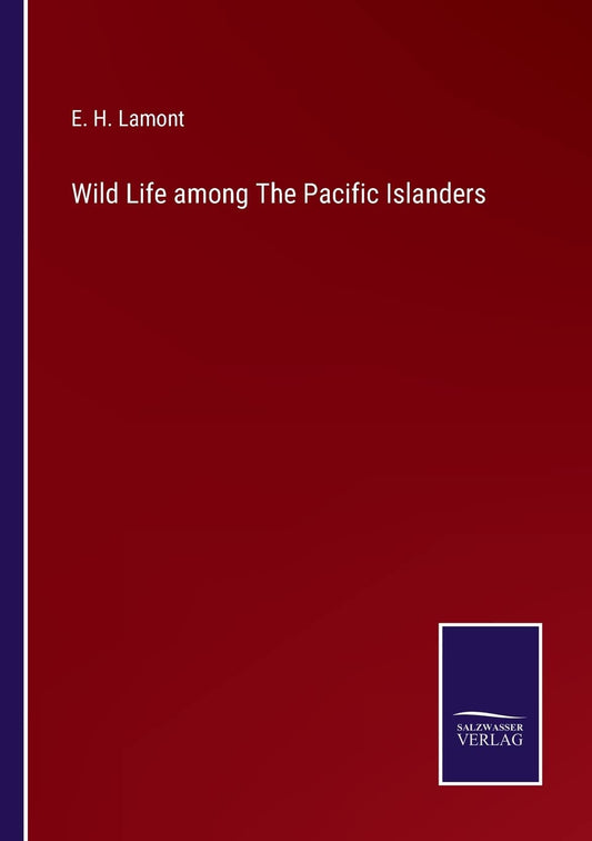 Wild Life among The Pacific Islanders