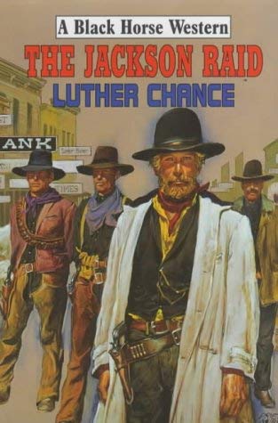 The Jackson's Raid (A Black Horse Western)