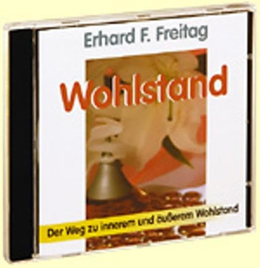 Wohlstand. CD: Der Weg zu innerem und äußerem Wohlstand