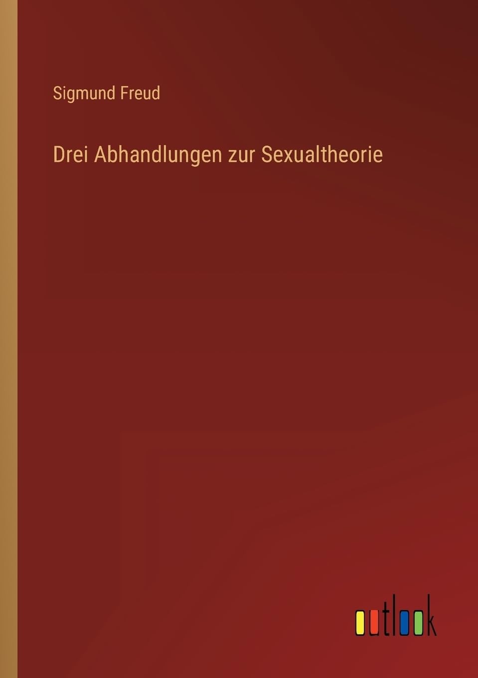 Drei Abhandlungen zur Sexualtheorie (German Edition)