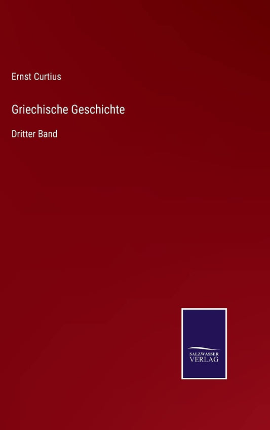 Griechische Geschichte: Dritter Band (German Edition)