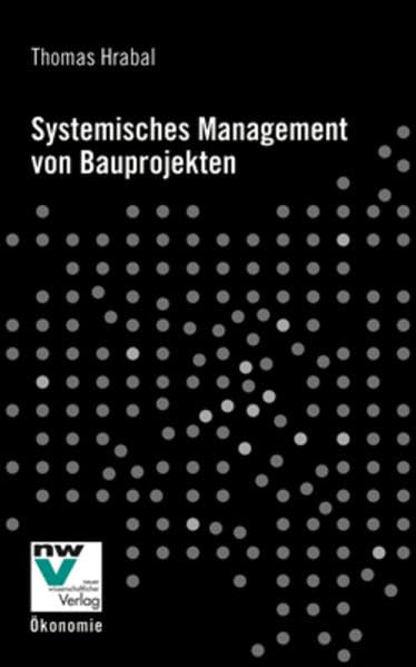 Systemisches Management von Bauprojekten (Livre en allemand)