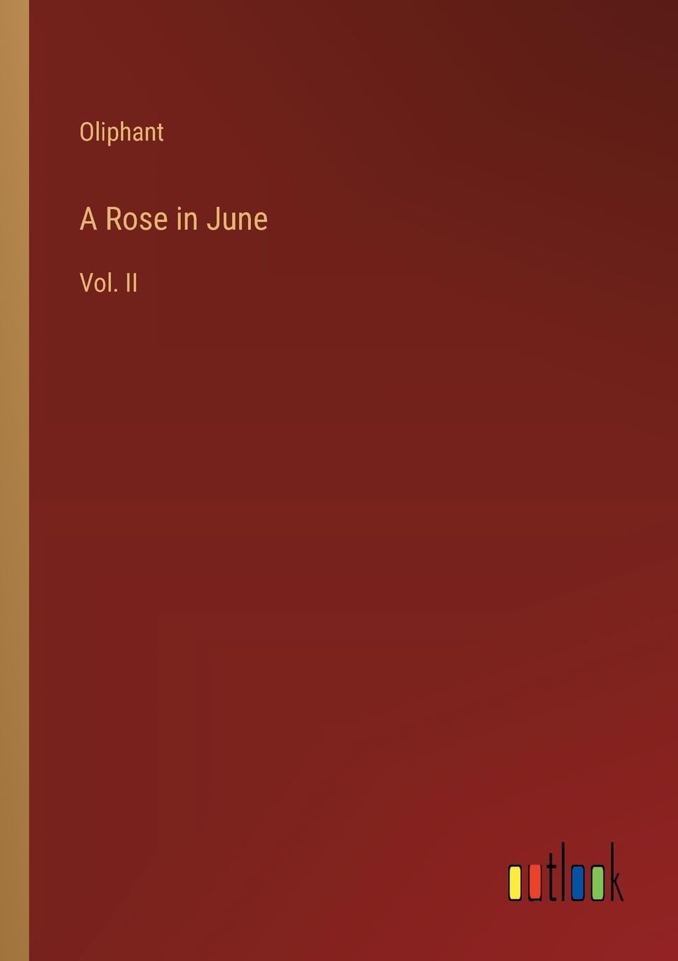 A Rose in June: Vol. II