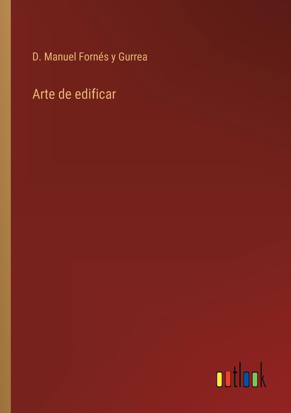 Arte de edificar (Spanish Edition)