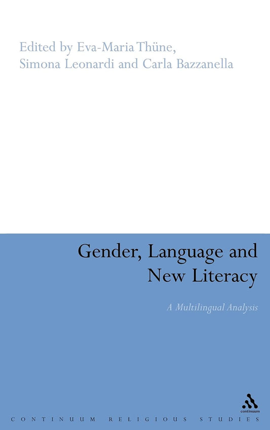 Gender, Language and New Literacy: A Multilingual Analysis (Corpus and Discourse)