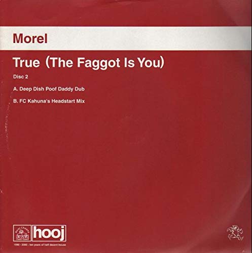 Morel / True (The Faggot Is You) (Disc 2)