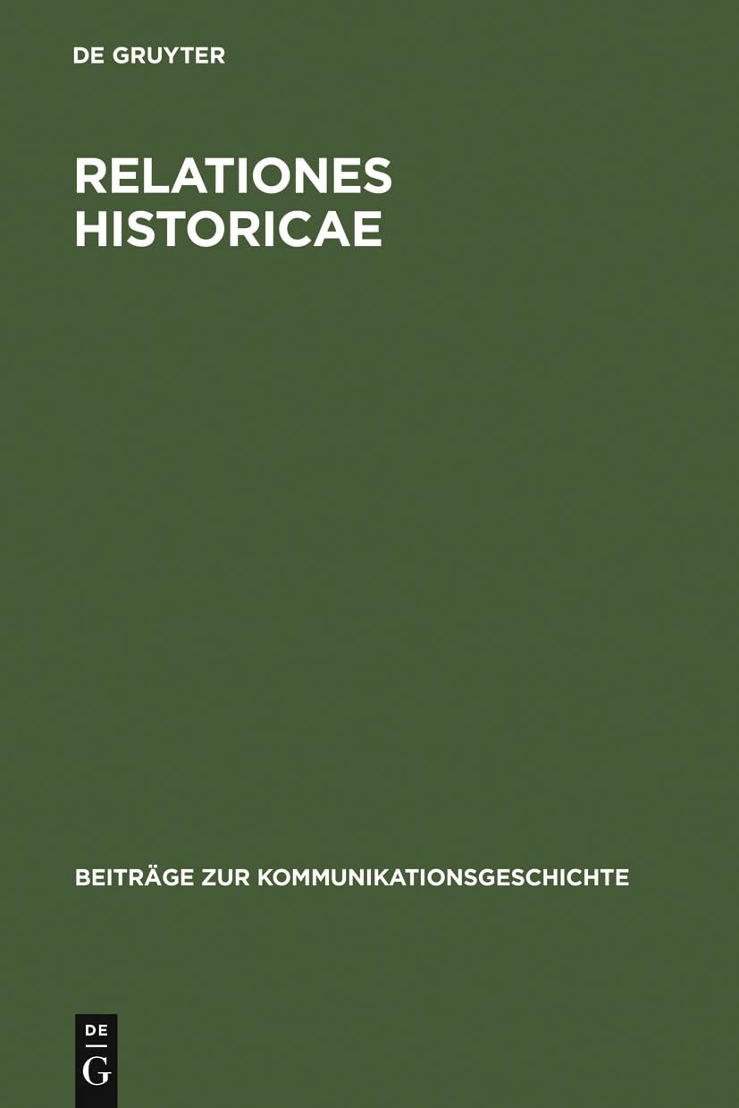Relationes Historicae: Ein Bestandsverzeichnis Der Deutschen Meßrelationen Von 1583 Bis 1648