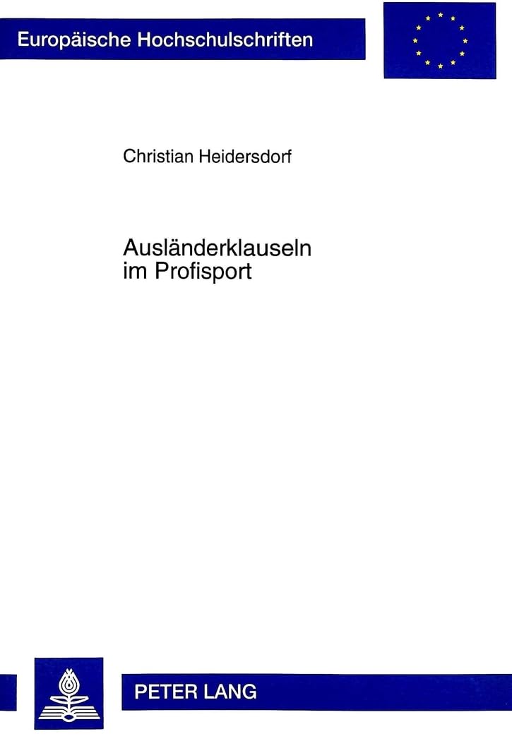 Ausländerklauseln im Profisport (Europäische Hochschulschriften Recht) (German Edition)