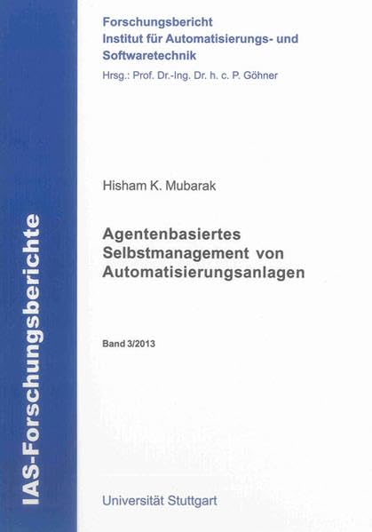 Agentenbasiertes Selbstmanagement von Automatisierungsanlagen