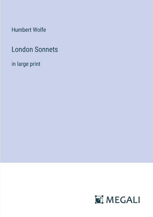 London Sonnets: in large print