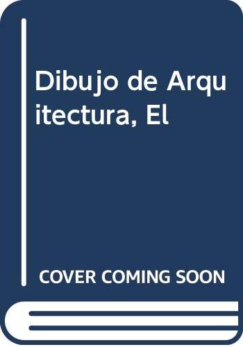 Dibujo de Arquitectura, El (Spanish Edition)