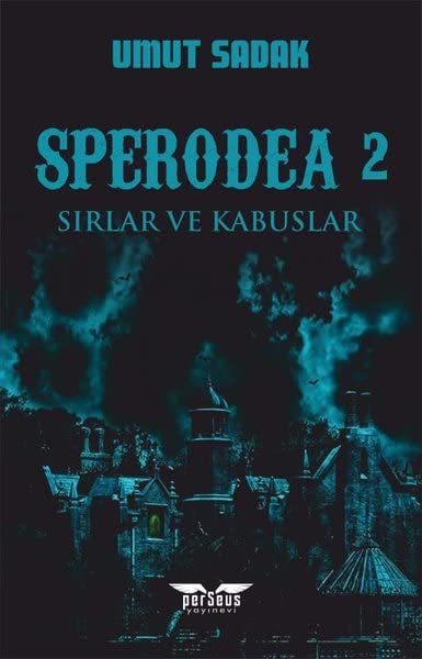 Sperodea 2: Sirlar ve Kabuslar