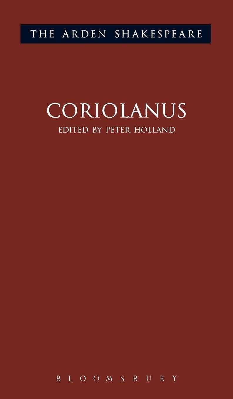 Coriolanus: Third Series (The Arden Shakespeare Third Series, 4)