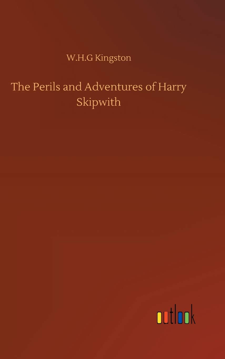 The Perils and Adventures of Harry Skipwith