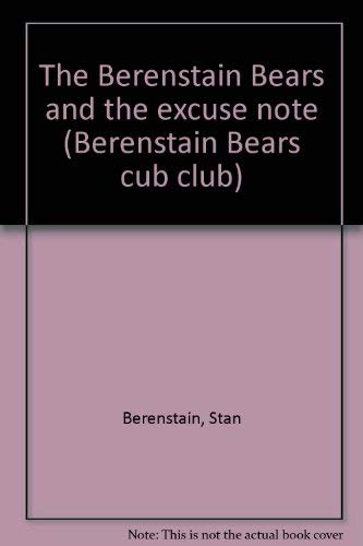 The Berenstain Bears and the Excuse Note (Berenstain Bears Cub Club)