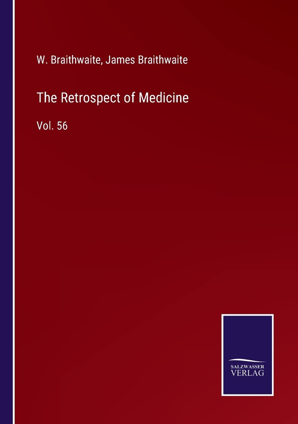 The Retrospect of Medicine: Vol. 56