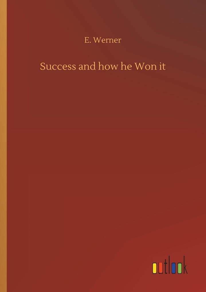 Success and how he Won it