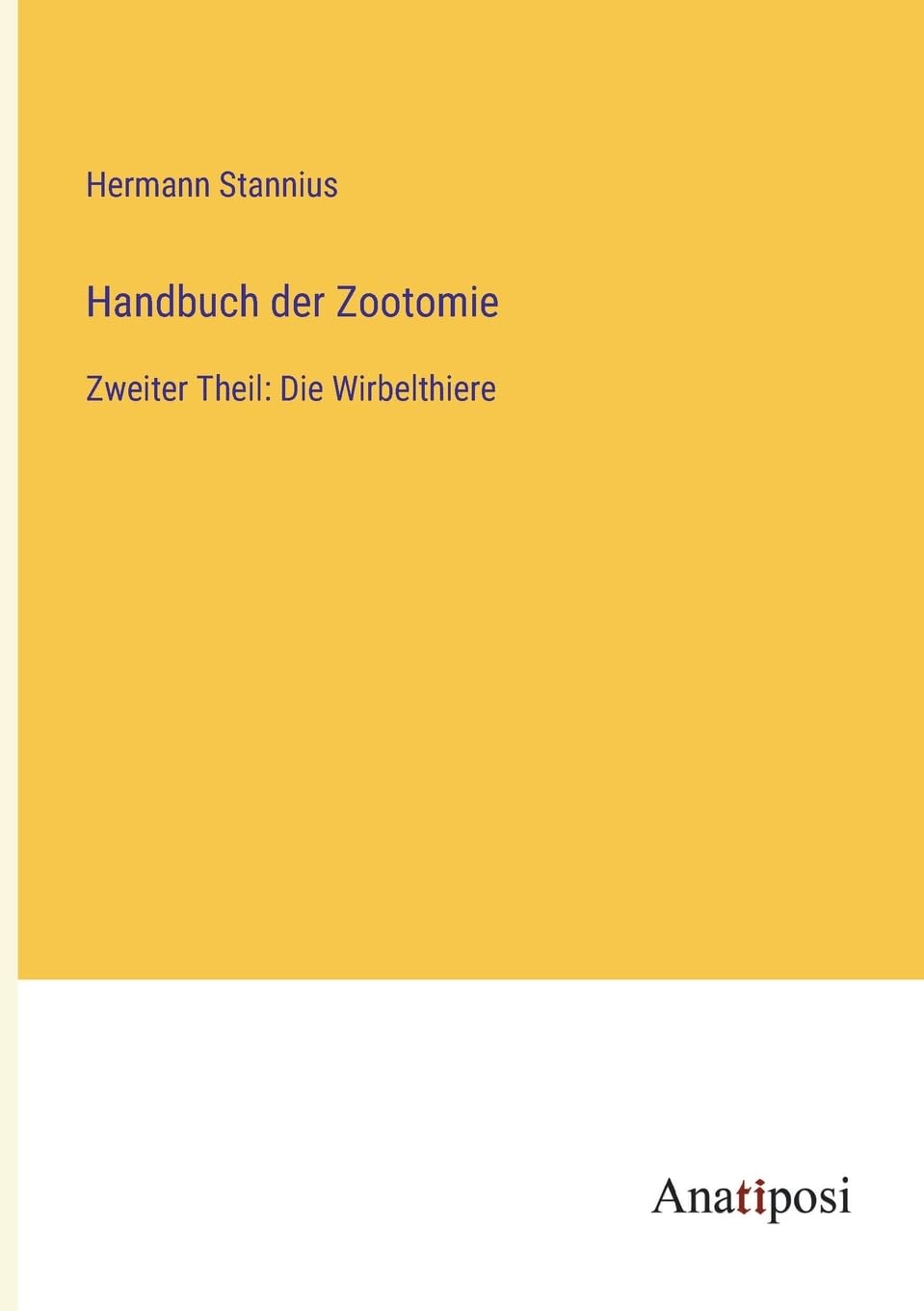 Handbuch der Zootomie: Zweiter Theil: Die Wirbelthiere (German Edition)