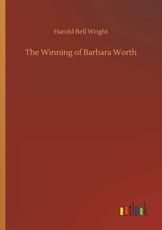 The Winning of Barbara Worth (German Edition)