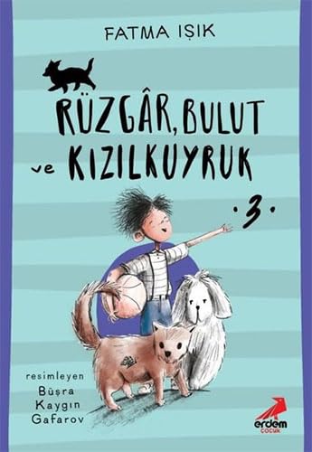 Rüzgâr, Bulut ve Kizilkuyruk - 3