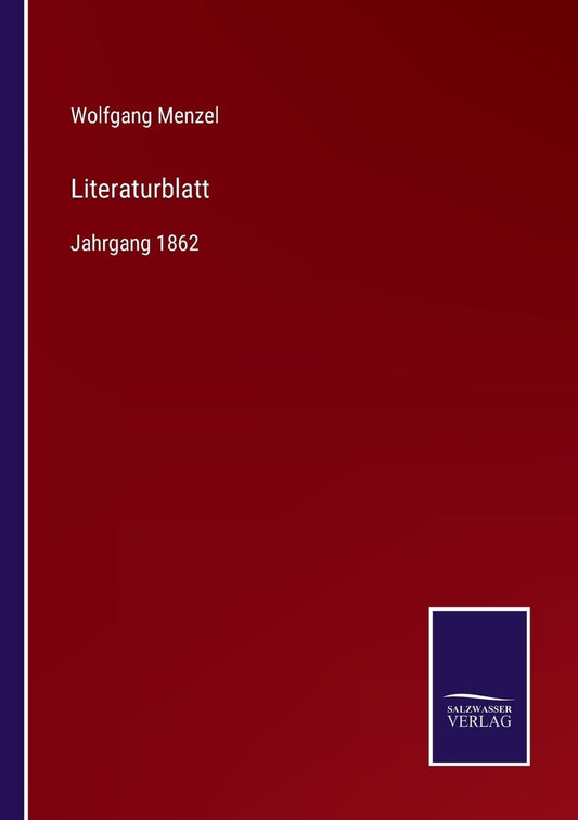 Literaturblatt: Jahrgang 1862 (German Edition)