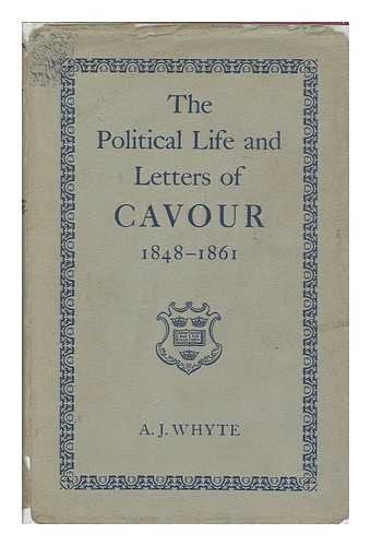 The Political Life and Letters of Cavour 1848-1861