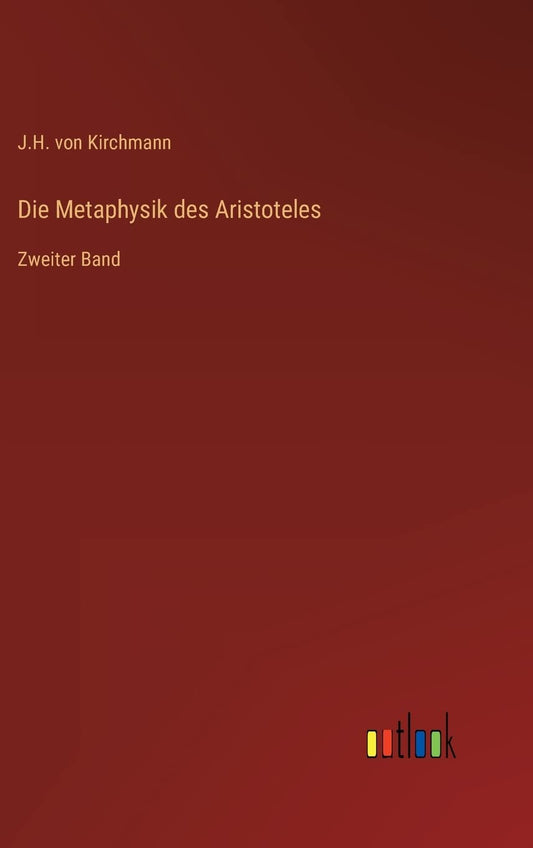 Die Metaphysik des Aristoteles: Zweiter Band (German Edition)