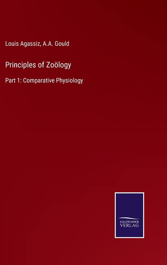 Principles of Zoölogy: Part 1: Comparative Physiology