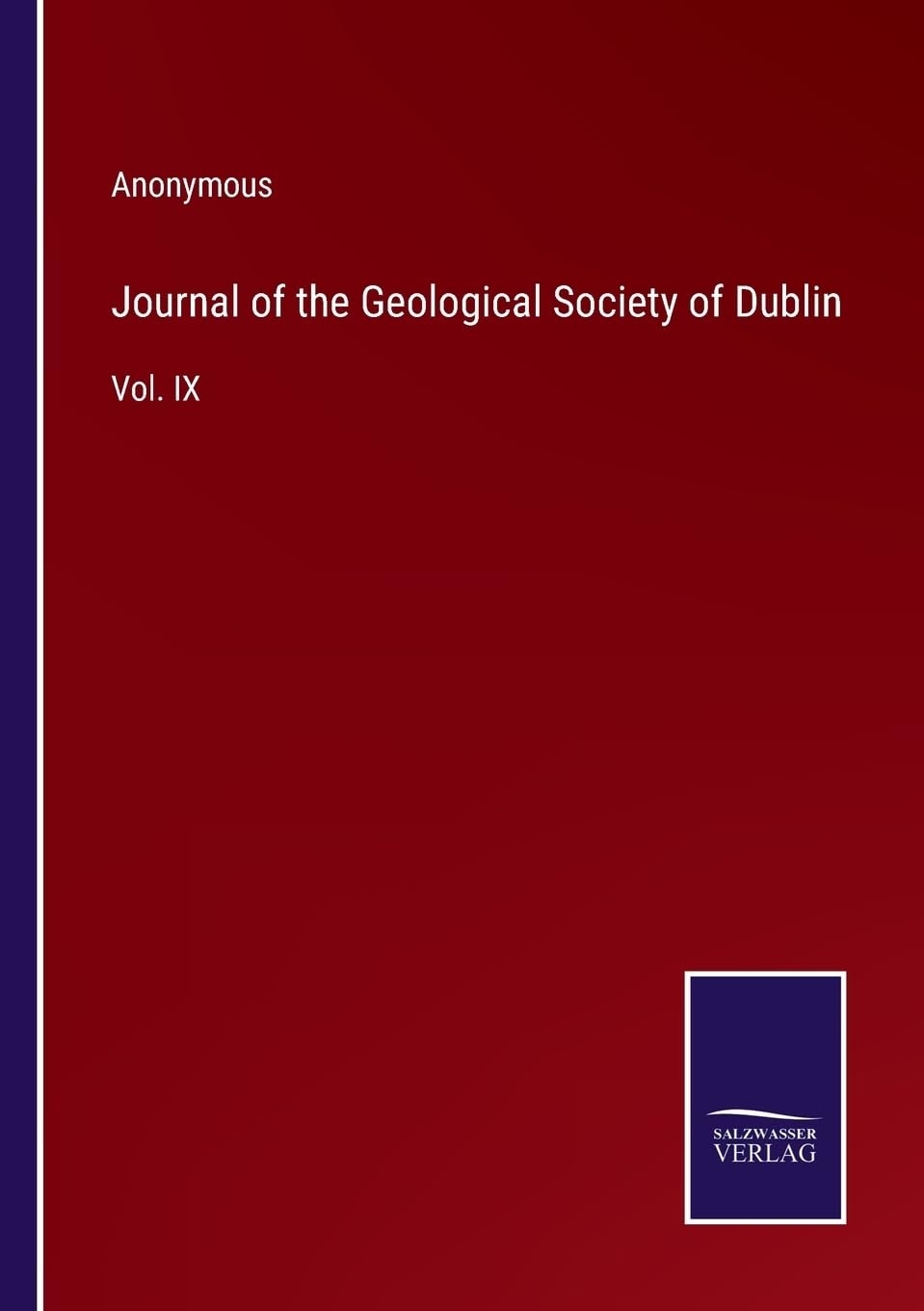 Journal of the Geological Society of Dublin: Vol. IX