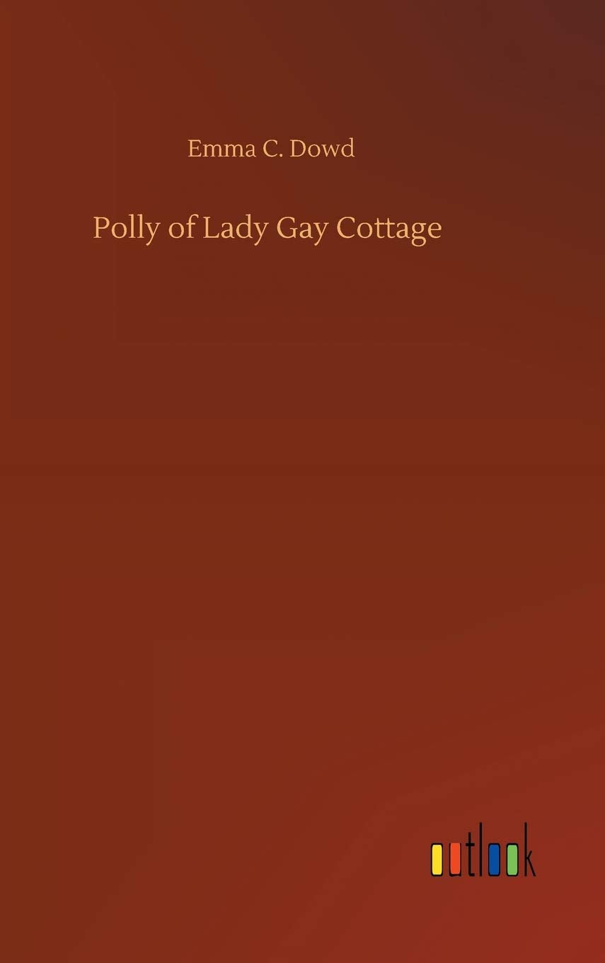Polly of Lady Gay Cottage
