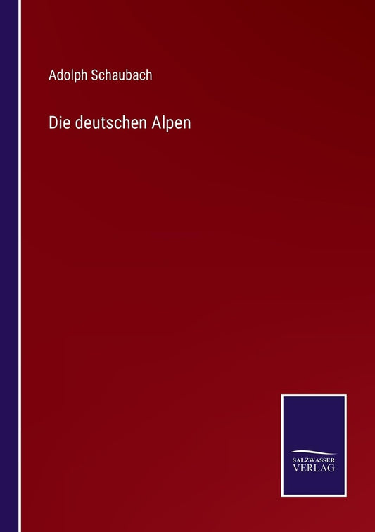 Die deutschen Alpen (German Edition)