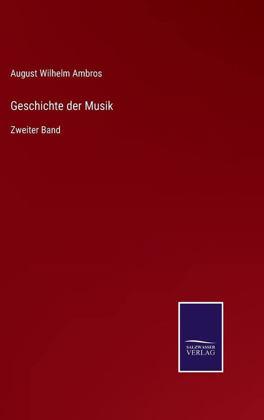 Geschichte der Musik: Zweiter Band (German Edition)