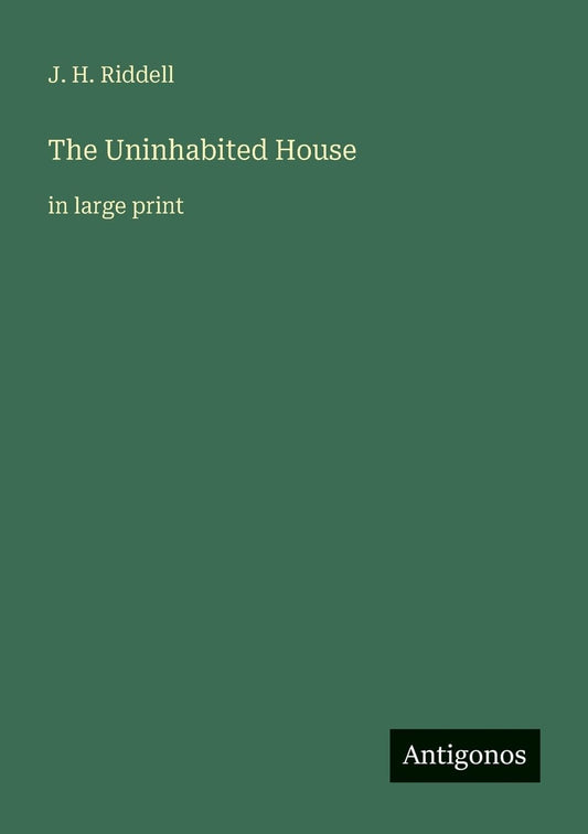 The Uninhabited House: in large print